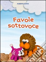 Favole sottovoce libro