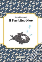 Il pesciolino nero. Testo originale a fronte