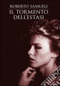 Il tormento dell'estasi