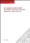 La cooperazione dei cardinali alle decisioni pontificie ratione fidei. Il pensiero di Enrico da Susa (Ostiense) libro