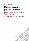 L'ufficio diocesano per i beni culturali. Profili storico-normativi, competenze e problematiche attuali libro di Frati Alessandro