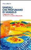 Sandali che profumano di Vangelo. Alessandro Dordi, martirio di un prete missionario libro