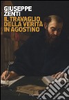 Il travaglio della verità in Agostino libro