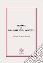 Memorie di don Sante della Valentina libro