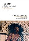 Venezia e Aristotele (ca. 1454-ca. 1600): greco, latino, italiano. Ediz. italiana e inglese libro