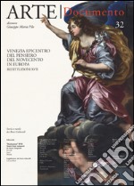 Arte. Documento. Rivista e collezione di storia e tutela dei beni culturali. Vol. 32: Venezia epicentro del pensiero del Novecento in Europa libro