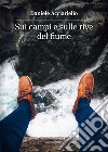 Sui campi e sulle rive del fiume libro