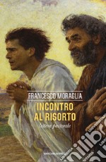 Incontro al Risorto. Lettera pastorale libro