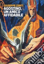 Agostino, un amico affidabile libro