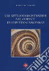 Gli atti amministrativi nel codice di diritto canonico libro