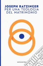 Per una teologia del matrimonio libro