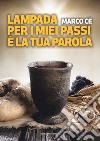 Lampada per i miei passi è la tua Parola libro