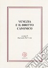 Venezia e il diritto canonico libro