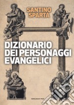 Dizionario dei personaggi evangelici libro