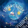 Stella e Sacha. Ediz. a colori libro di De' Angelis Francesca Romana