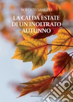 La calda estate di un inoltrato autunno