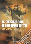 Il desiderio è sempre di te libro