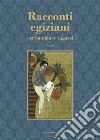 Racconti egiziani. Per bambini e ragazzi libro