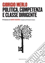 Politica, competenza e classe dirigente libro