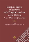 Studi sul diritto del governo e dell'organizzazione della Chiesa in onore di mons. Juan Ignacio Arrieta libro