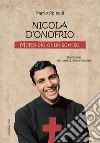 Nicola D'Onofrio. Molto più di un sorriso libro