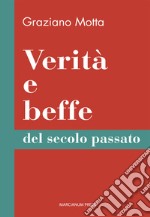 Verità e beffe del secolo passato