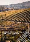 Colline modellate da vigne e dai loro custodi. I 60 anni della Cantina Sociale Barbera dei sei Castelli libro