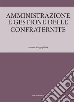 Amministrazione e gestione delle confraternite libro