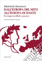 Dall'Europa del mito all'Europa di Dante. Un imprevedibile passato libro