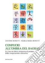 Confucio all'ombra del baobab. La Cina in Africa attraverso il prisma della cooperazione educativa