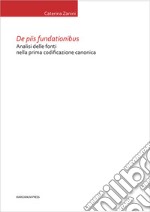 De piis fundationibus. Analisi delle fonti nella prima codificazione canonica libro