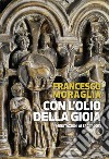 Con l'olio della gioia. Meditazioni ai sacerdoti libro