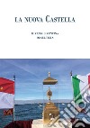 La nuova castella. Rivista liventina di cultura. Ottobre (2022) libro