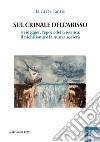 Sul crinale dell'abisso. Heidegger, l'epoca della tecnica: il nichilismo e la nuova società libro di De Santis Luca