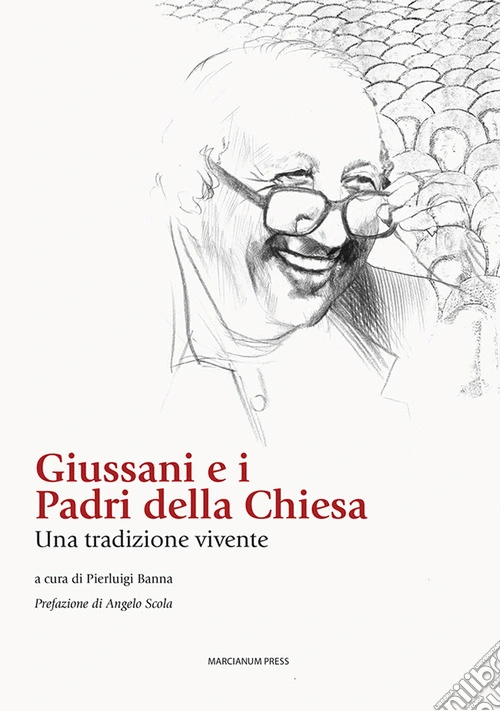 Giussani e i padri della chiesa. Una tradizione vivente