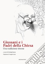 Giussani e i padri della chiesa. Una tradizione vivente libro