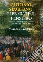 Ripensare il pensiero. Lettura sul rapporto tra fede e ragione a 25 anni dalla «fides ratio» libro