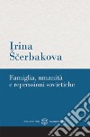 Famiglia, umanità e repressioni sovietiche libro