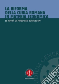 La riforma della curia romana in materia economica. Le novit� di �Praedicate Evangelium�