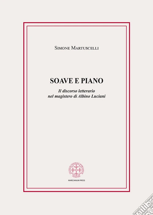 Soave e piano. Il discorso letterario nel magistero di Albino Luciani