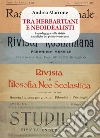 Tra herbartiani e neoidealisti. La pedagogia sulle riviste cattoliche del primo Novecento libro