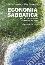 Economia sabbatica. Per una destinazione universale dei beni