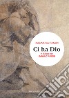 Ci ha Dio. In dialogo con Jean-Luc Marion libro