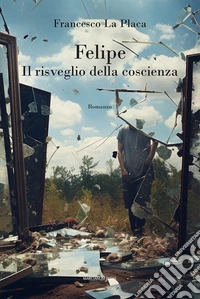 Felipe. Il risveglio della coscienza