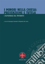 I minori nella Chiesa. Prevenzione e tutela. L'esperienza del Triveneto libro