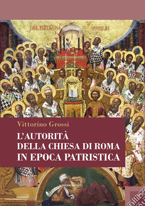 L'autorit� della Chiesa di Roma in epoca patristica