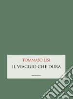 Il viaggio che dura libro