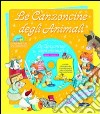 Le canzoncine degli animali. Con CD Audio libro