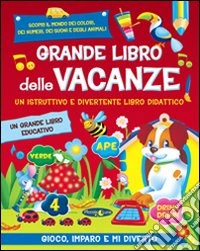 Grande libro delle vacanze. Ediz. illustrata libro