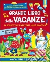 Grande libro delle vacanze. Ediz. illustrata libro